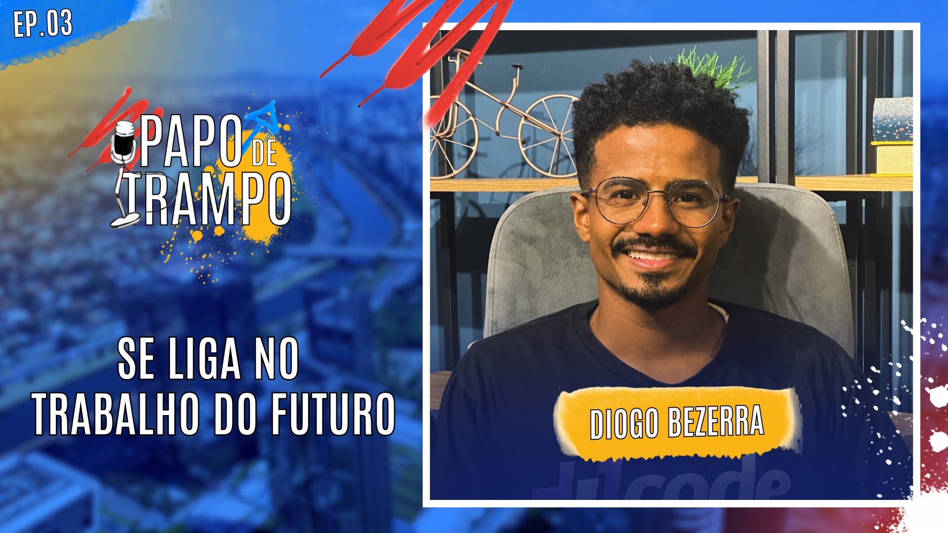 #PapoDeTrampo - Ep 3: Se Liga no Trabaho do Futuro