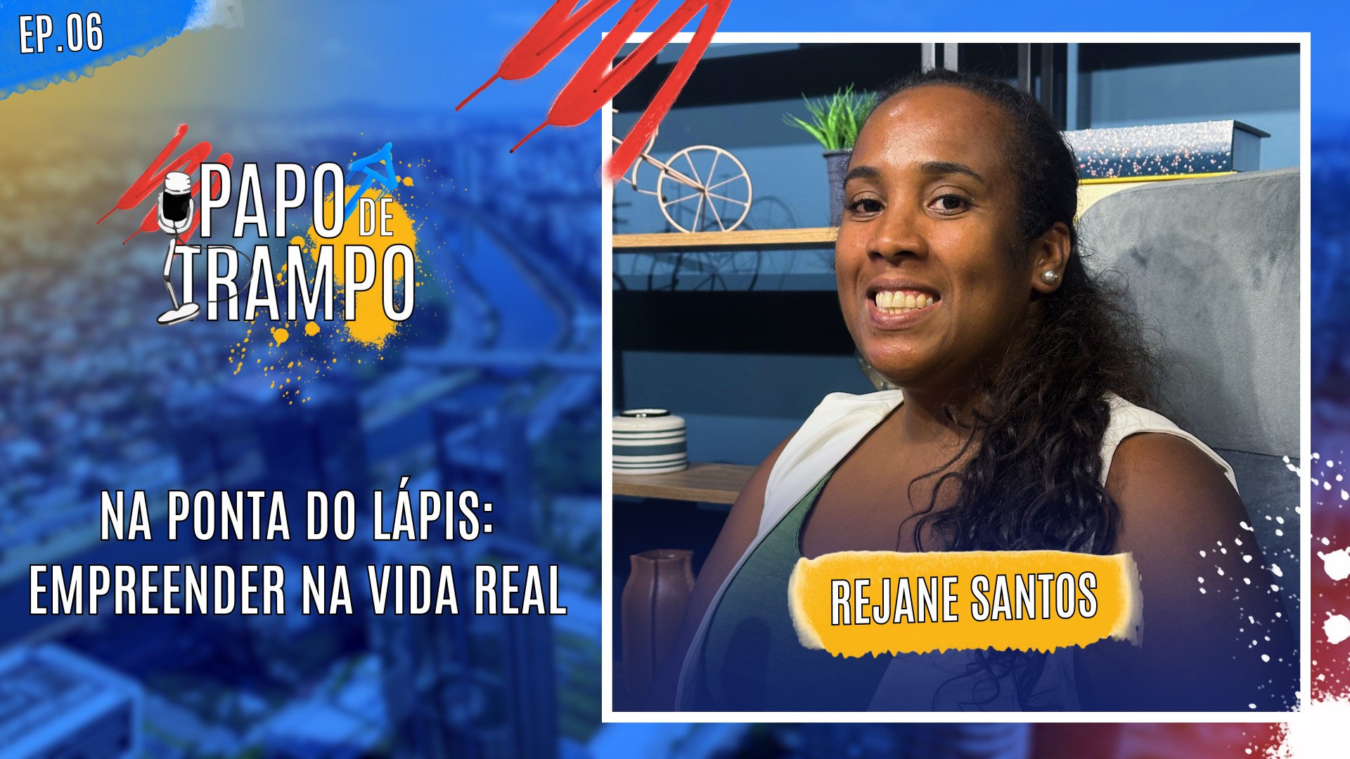 #PapoDeTrampo - Ep.6: Na ponta do lápis - Empreender na vida real