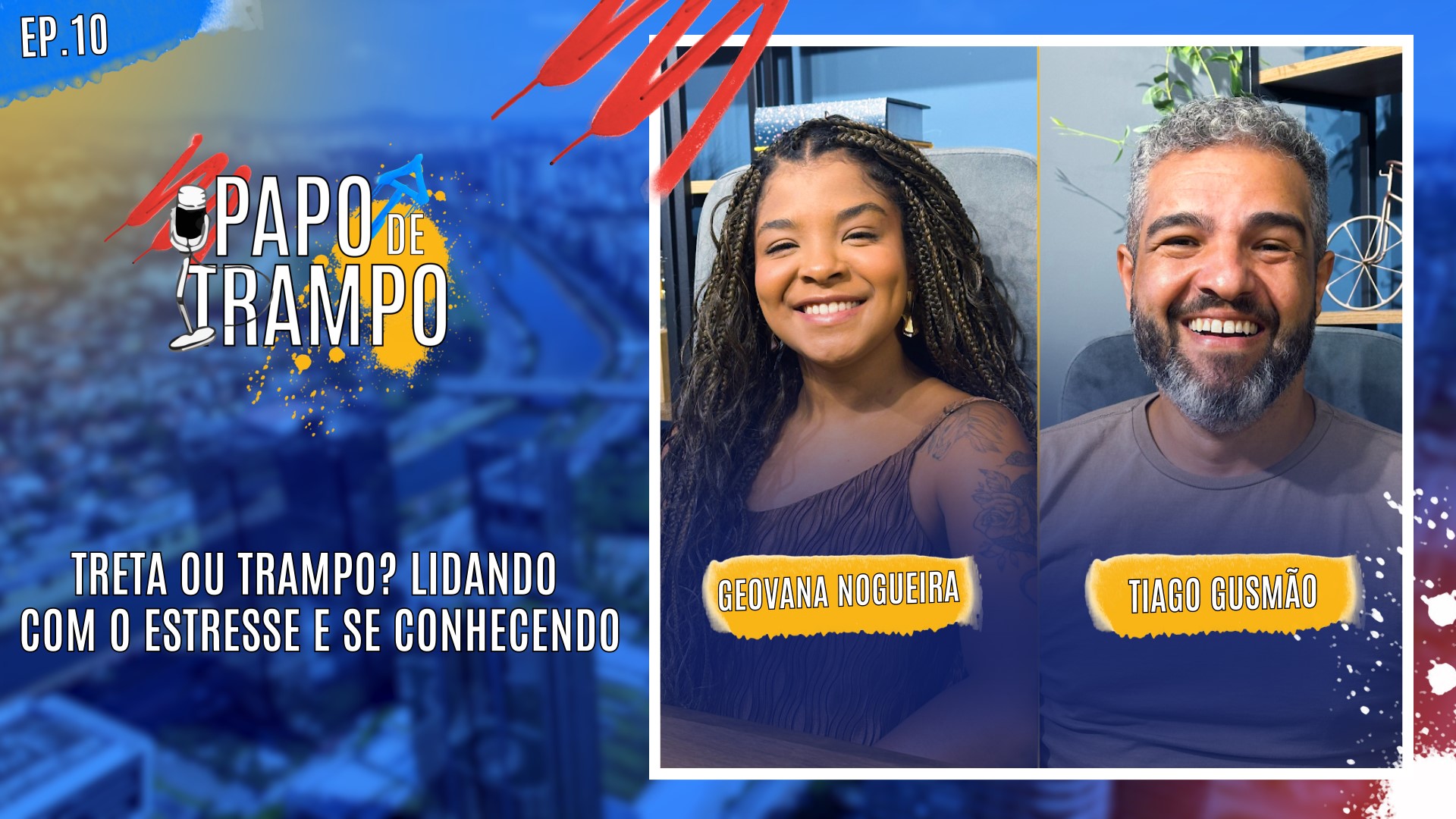 #PapoDeTrampo - Ep.10 - Treta ou Trampo? Lidando com o estresse e se conhecendo!